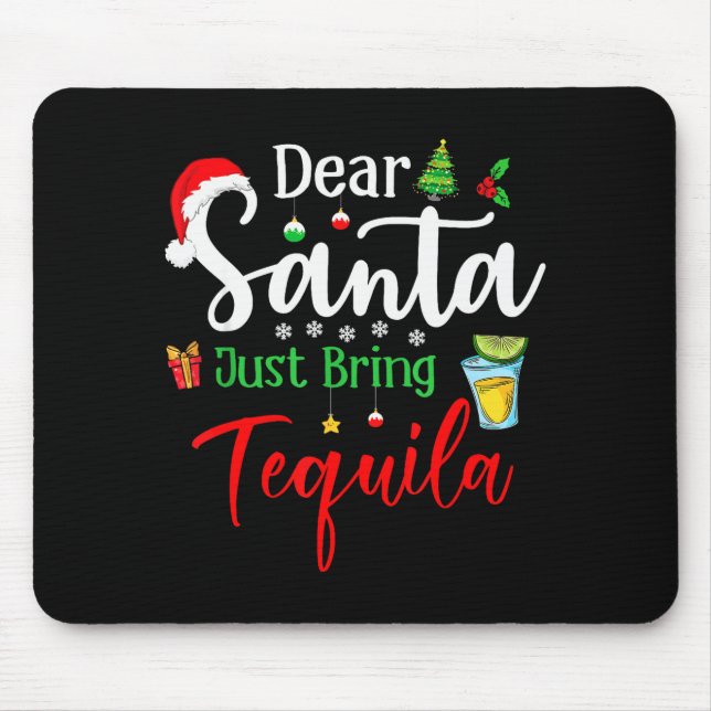 Mousepad Querido Papai Noel Traga Apenas Tequila Divertido  (Frente)