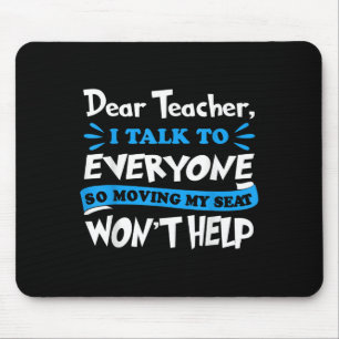 Mousepad Querido professor movendo meu assento não ajudará