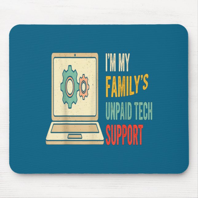 Mousepad Quote Computer Engineer I'm My Family's Unpaid Tec (Frente)