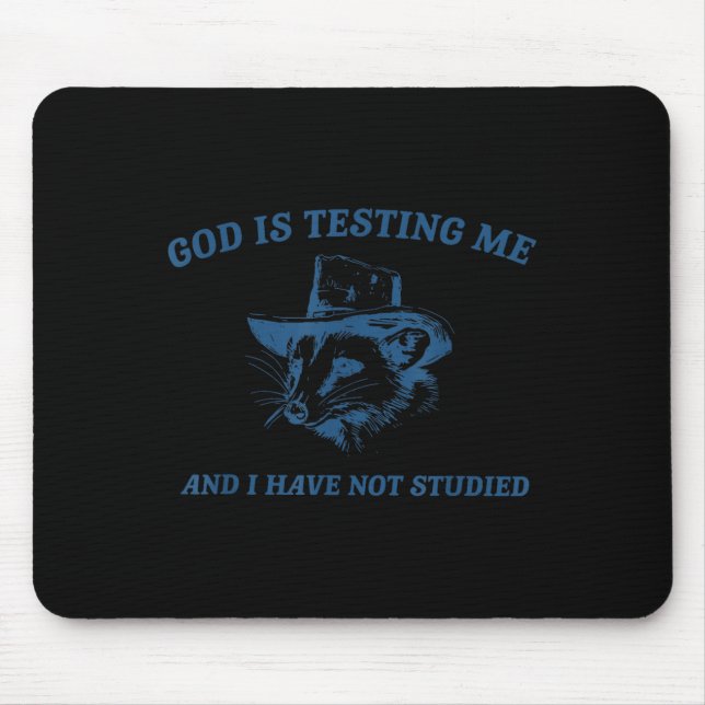 Mousepad Raccoon God Is Testing Me And I Have Not Studied  (Frente)