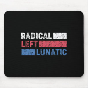 Mousepad Radical Left Lunatic Anti Trump Engraçado Democrat