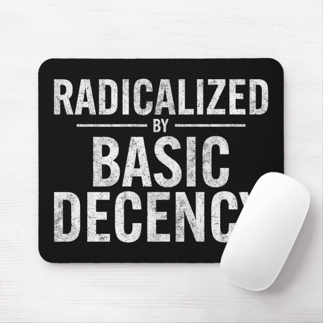 Mousepad Radicalizado Por Engraçado De Decência Básica (Com mouse)