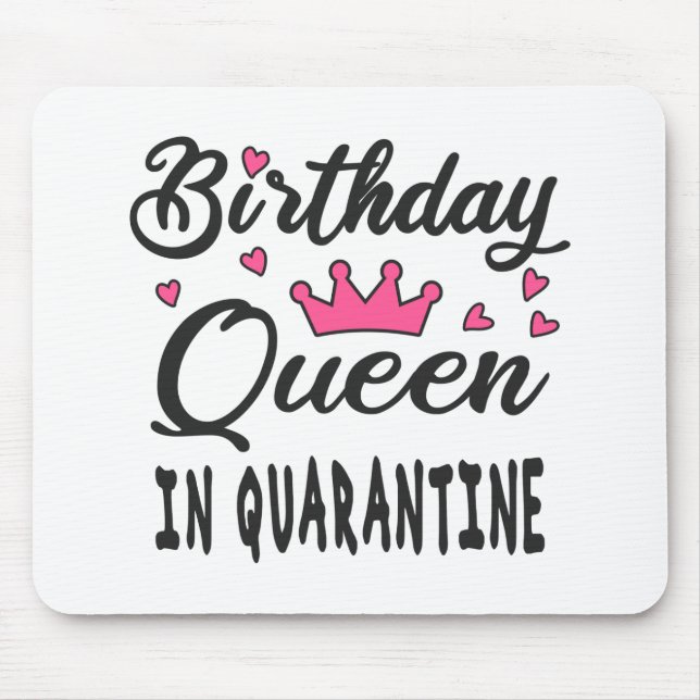 Mousepad Rainha de aniversário em quarentena (Frente)