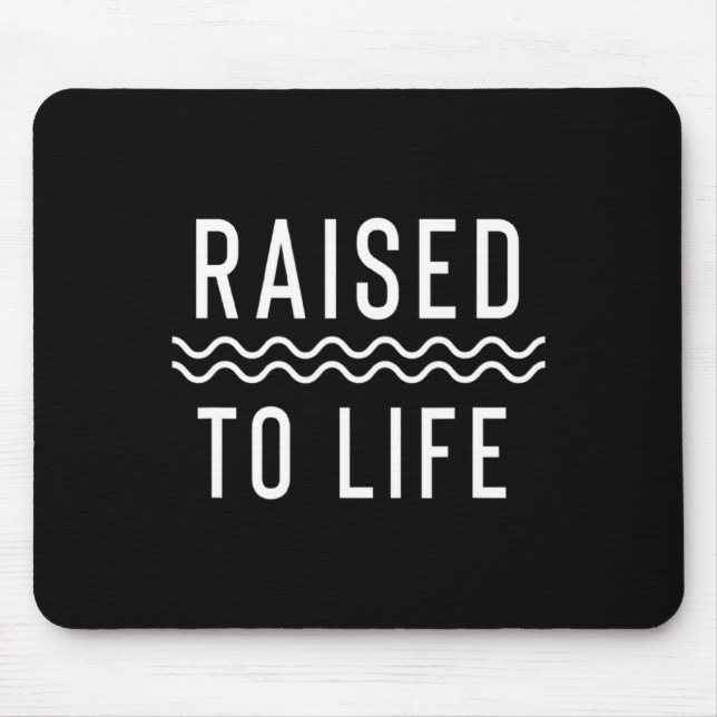 Mousepad Raised To Life New Christian Baptism _1  (Frente)
