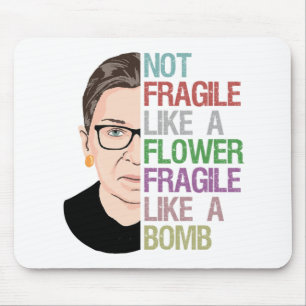 Mousepad RBG Ruth Bader Ginsburg frágil como uma flor