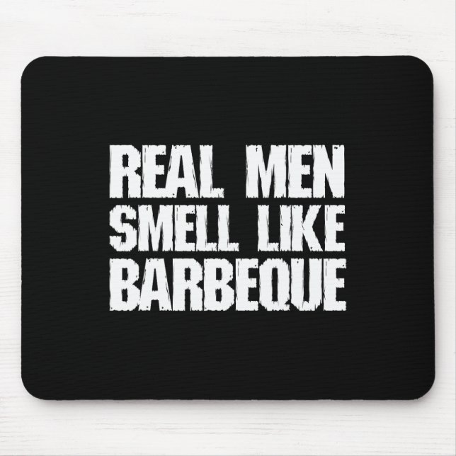 Mousepad Real Men Smell Like Byrbeque Grilling Bbq Dad Fath (Frente)