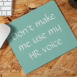 Mousepad Recursos Humanos Serviço de Voz do HR Humor<br><div class="desc">Este design foi criado através da arte digital. Pode ser personalizado na área fornecer ou personalizar escolhendo o clique para personalizar mais opções e alterando o nome, as iniciais ou as palavras. Você também pode alterar a cor e o estilo do texto ou excluir o texto de um design de...</div>