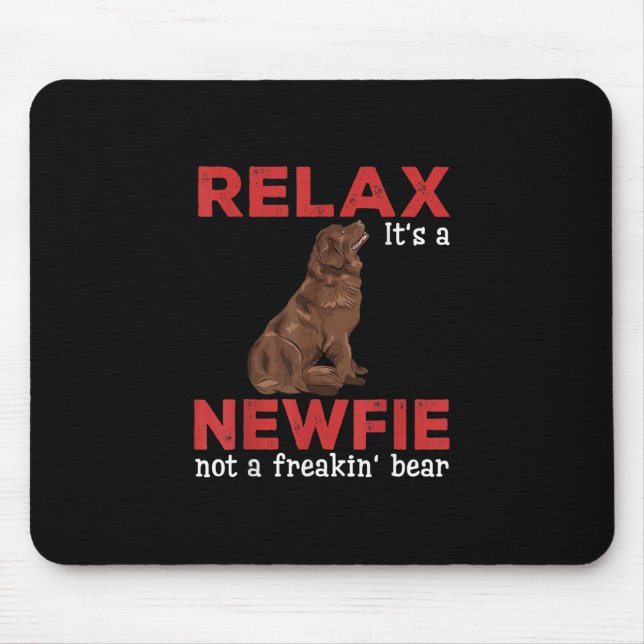Mousepad Relaxe é um novo | Cachorro-legítimo da Terra Nova (Frente)