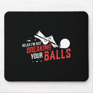 Mousepad Relaxe Eu Só Estou Quebrando Seu Jogador De Piscin