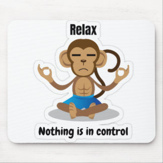 Mousepad Relaxe Nada Está No Controle – Meditação Divertida