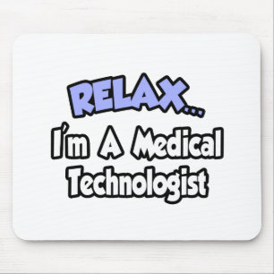 Mousepad Relaxe... sou uma tecnóloga médica