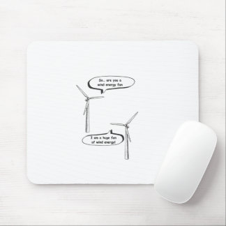 Mousepad Renewable Energy I'm A Huge Fan – Wind Energy