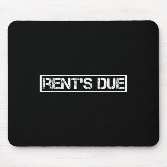 Mousepad Rents Due Shirt,funny New Year Rent Is Due Motivat (Frente)