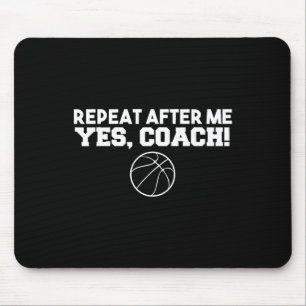 Mousepad Repetir Depois de Mim Sim Treinador Basquete