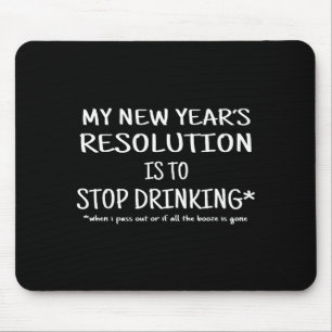 Mousepad Resolução de 2018 Pare de Beber Engraçado Ano Novo