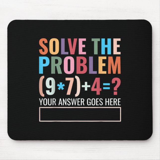 Mousepad Resolva O Problema 67 Seis Sete Professor De Matem (Frente)