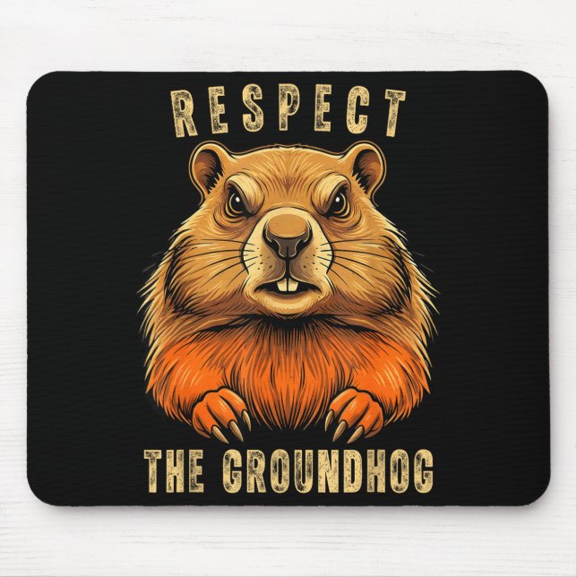 Mousepad Respeite O Groundhog Engraçado Dia Do Groundhog Gr (Frente)