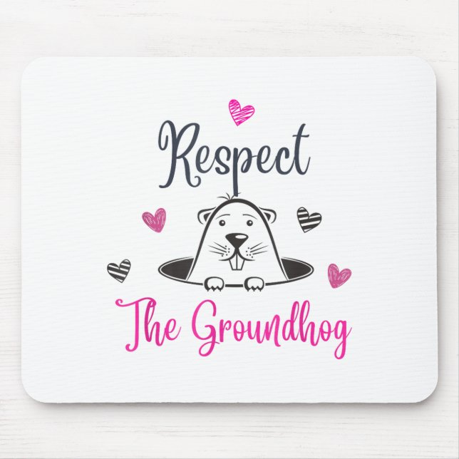 Mousepad Respeite O Groundhog, Funny Woodchuck Dia do Groun (Frente)