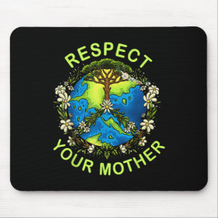 Mousepad Respeite o seu Dia da Mãe Terra.