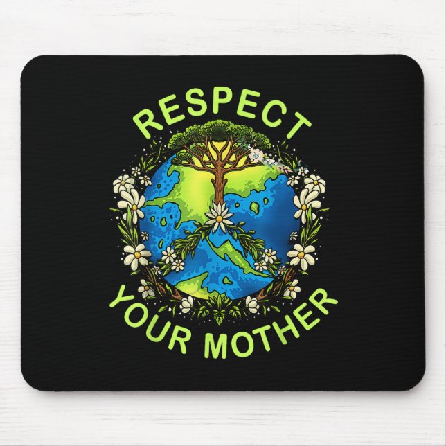 Mousepad Respeite o seu Dia da Mãe Terra. (Frente)