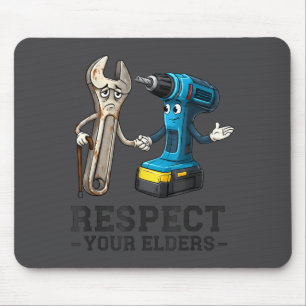 Mousepad Respeite Seus Anciãos Retro Engraçado Furadeira E