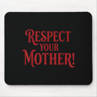 Mousepad Respeite Sua Mãe