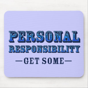 Mousepad Responsabilidade pessoal - obtenha algum