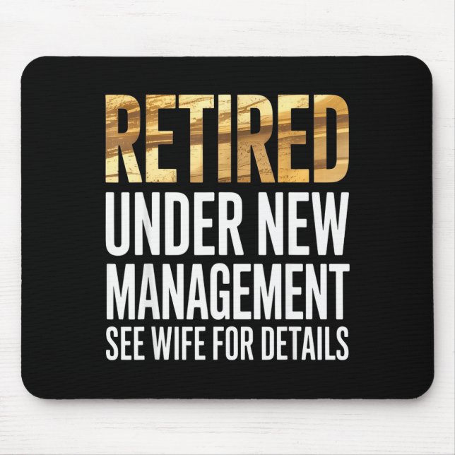 Mousepad Retired Us Army Under New Management See Wife For  (Frente)