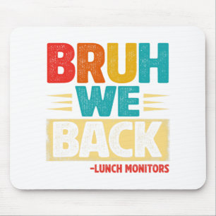 Mousepad Retro Bruh Nós Voltamos Monitores de Almoço Divert