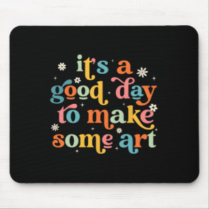 Mousepad Retro É Um Bom Dia Para Fazer Arte Professor Aluno