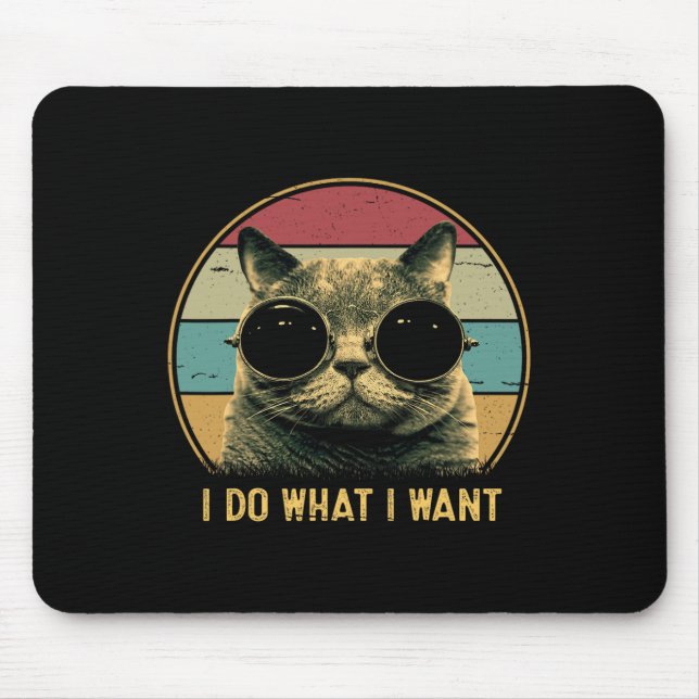 Mousepad Retro Eu Faço O Que Eu Quero Com O Pão De Gato Eng (Frente)