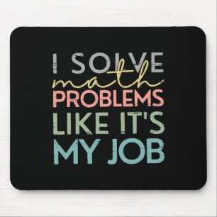 Mousepad Retro Eu Resolvo Problemas de Matemática Como Se F