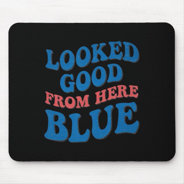 Mousepad Retro Groovy Looked Good From Here Blue Funny Soft (Frente)