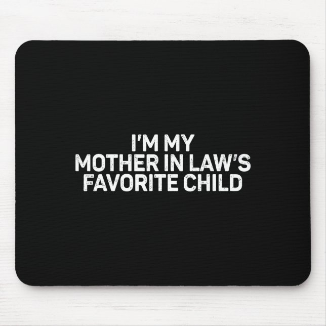 Mousepad Retro I'm My Mother In Law's Favorite Child Parent (Frente)