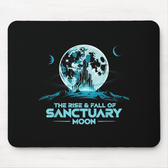 Mousepad Retro Quote The Rise And Fall Of Sanctuary Moon Cl (Frente)
