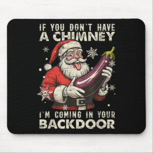 Mousepad Retro Se Você Não Tem Uma Chaminé Eu Vou Entrar Em