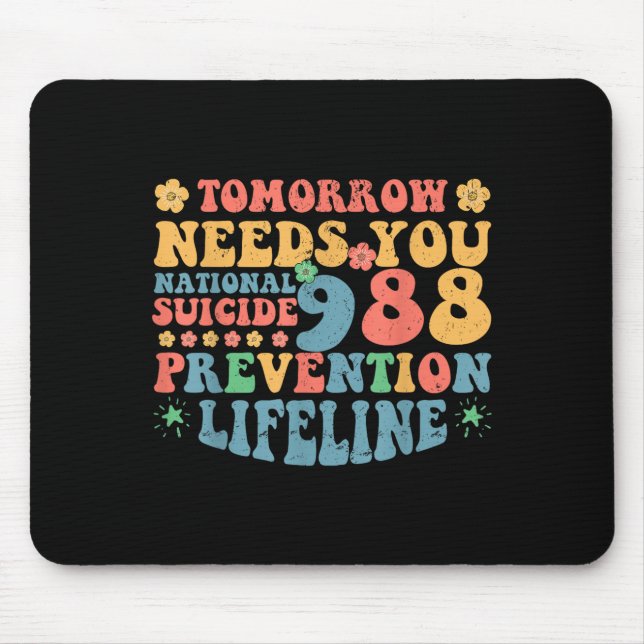 Mousepad Retro Tomorrow Needs You 988 Suicide Prevention Aw (Frente)