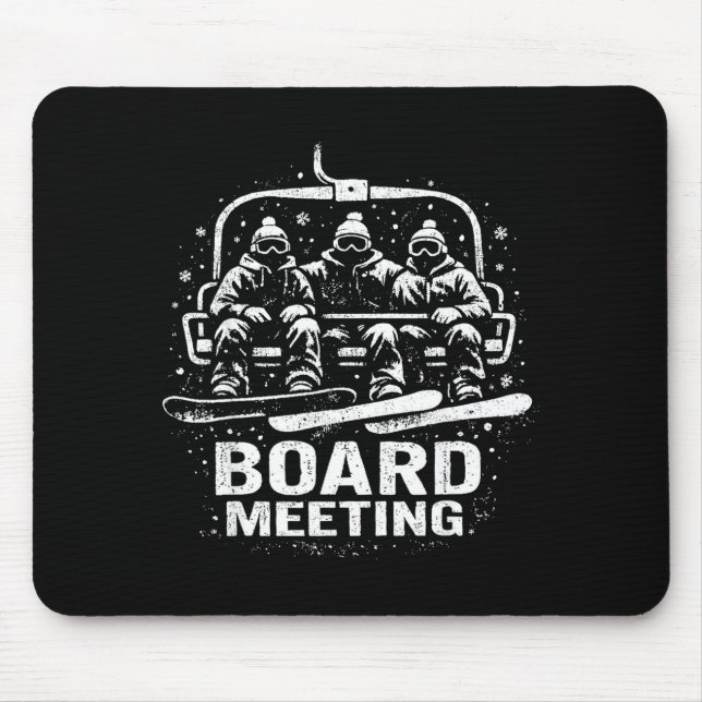 Mousepad Reunião de Conselho Engraçada Snowboard Esqui Elev (Frente)