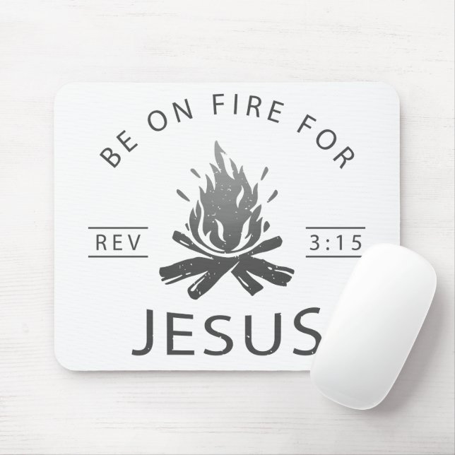 Mousepad Revelação 3:15 Estar em Fogo por Jesus Cristão (Com mouse)