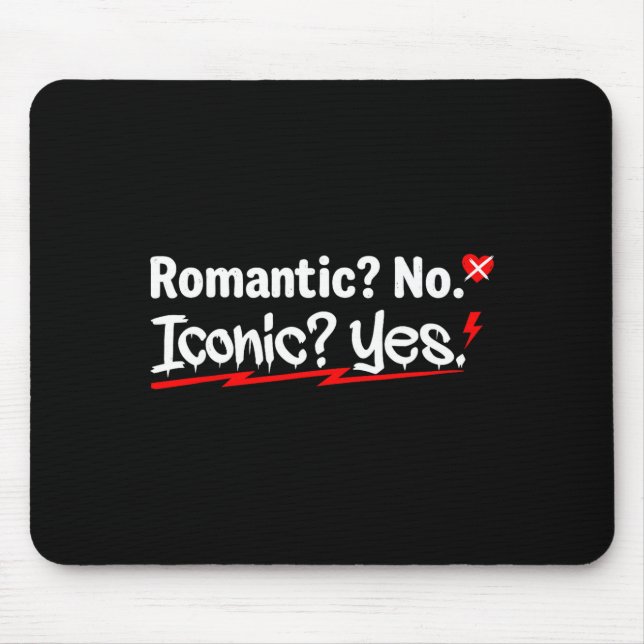 Mousepad Romântico Não Icônico Sim Engraçado Anti Dia dos N (Frente)