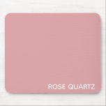 Mousepad Rosa Quartz - nome cor rosa<br><div class="desc">O quartzo rosa tem uma cor rosa pálida delicada</div>