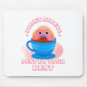 Mousepad Rosquinha Não se Estresse Faça o Seu Melhor
