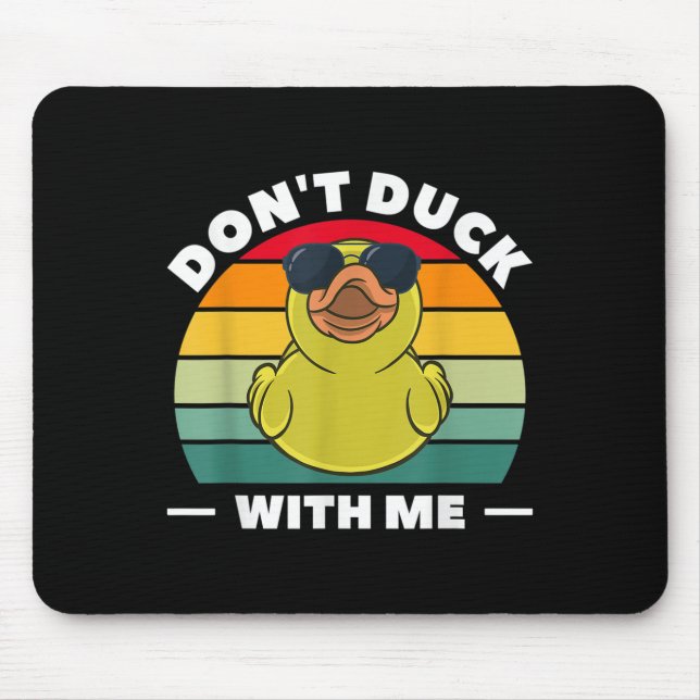 Mousepad Rubber Duck Funny Men Don't Duck With Me  (Frente)