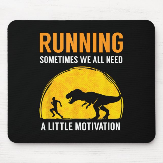 Mousepad Running Sometimes We All Need A Little Motivation  (Frente)