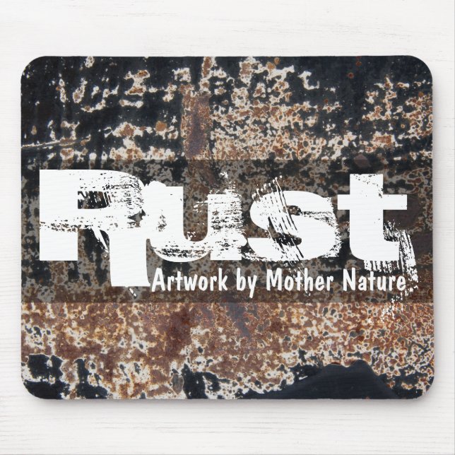 Mousepad Rust~Trabalho de arte Pela Mãe Natureza (Frente)