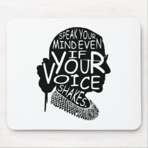 Mousepad Ruth Bader Fala Sua Mente Mesmo Que Sua Voz Shak