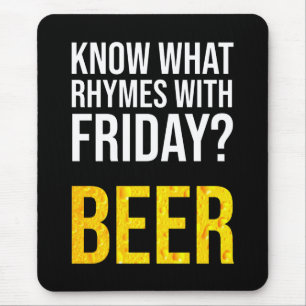 Mousepad Sabe Com O Que Rima Na Sexta-Feira?Cerveja