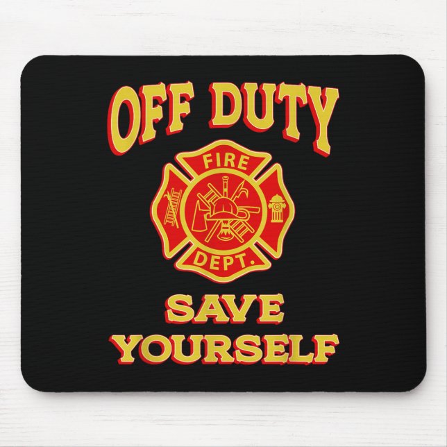 Mousepad Saia do serviço Salve-se Engraçado Bombeiro Dando  (Frente)