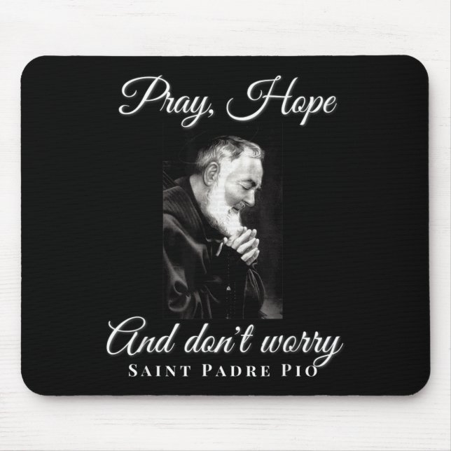 Mousepad Saint Padre O Pray Hope Dont Worry Catholic Christ (Frente)