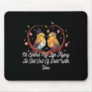 Mousepad Sair Da Dívida Com Você Casando Noiva E